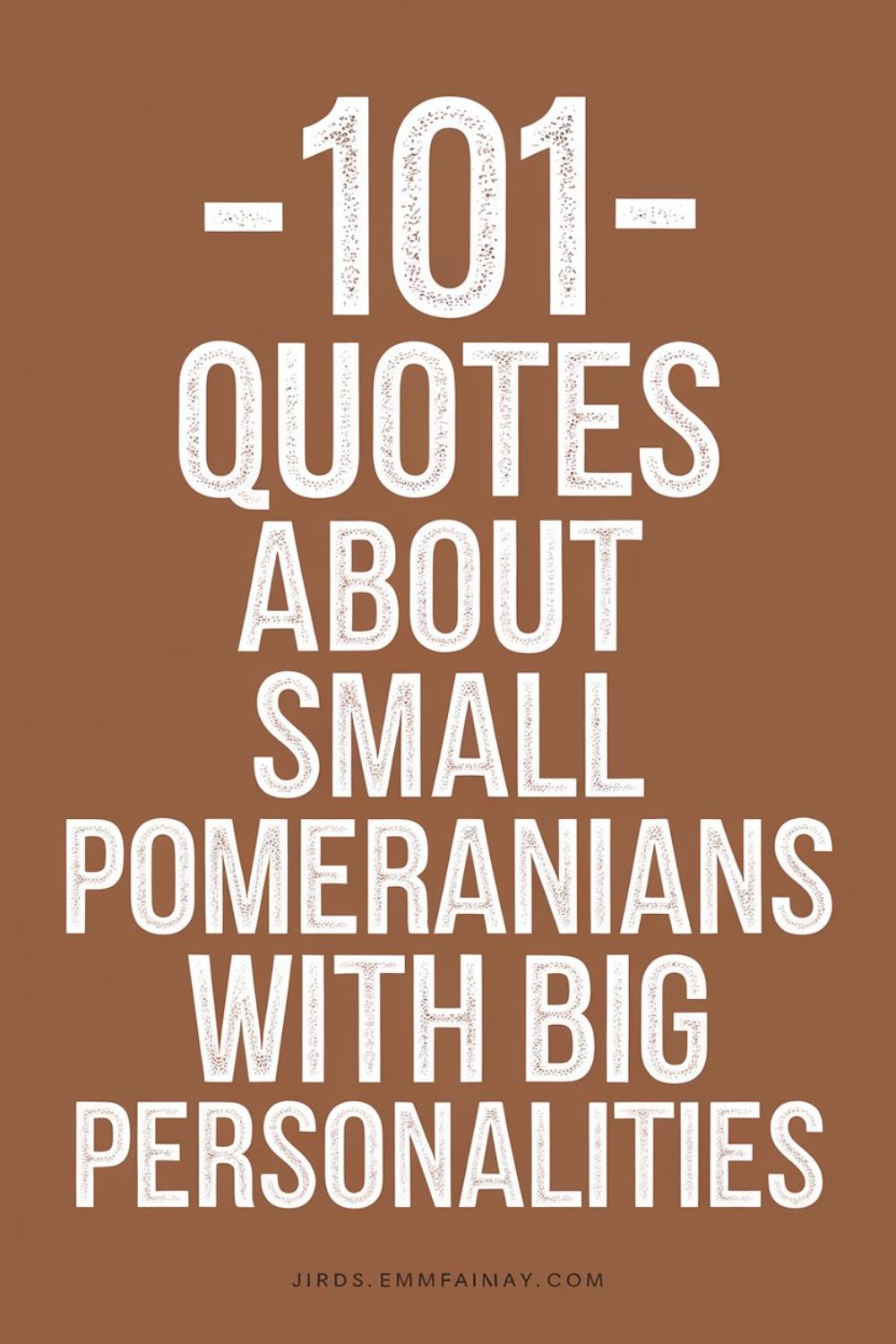 101 Quotes About Small Pomeranians with Big Personalities