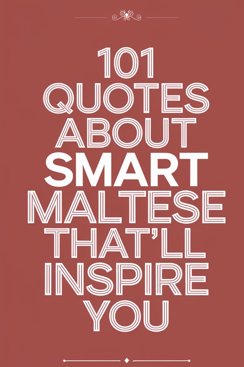 101 Quotes About Smart Maltese That’ll Inspire You