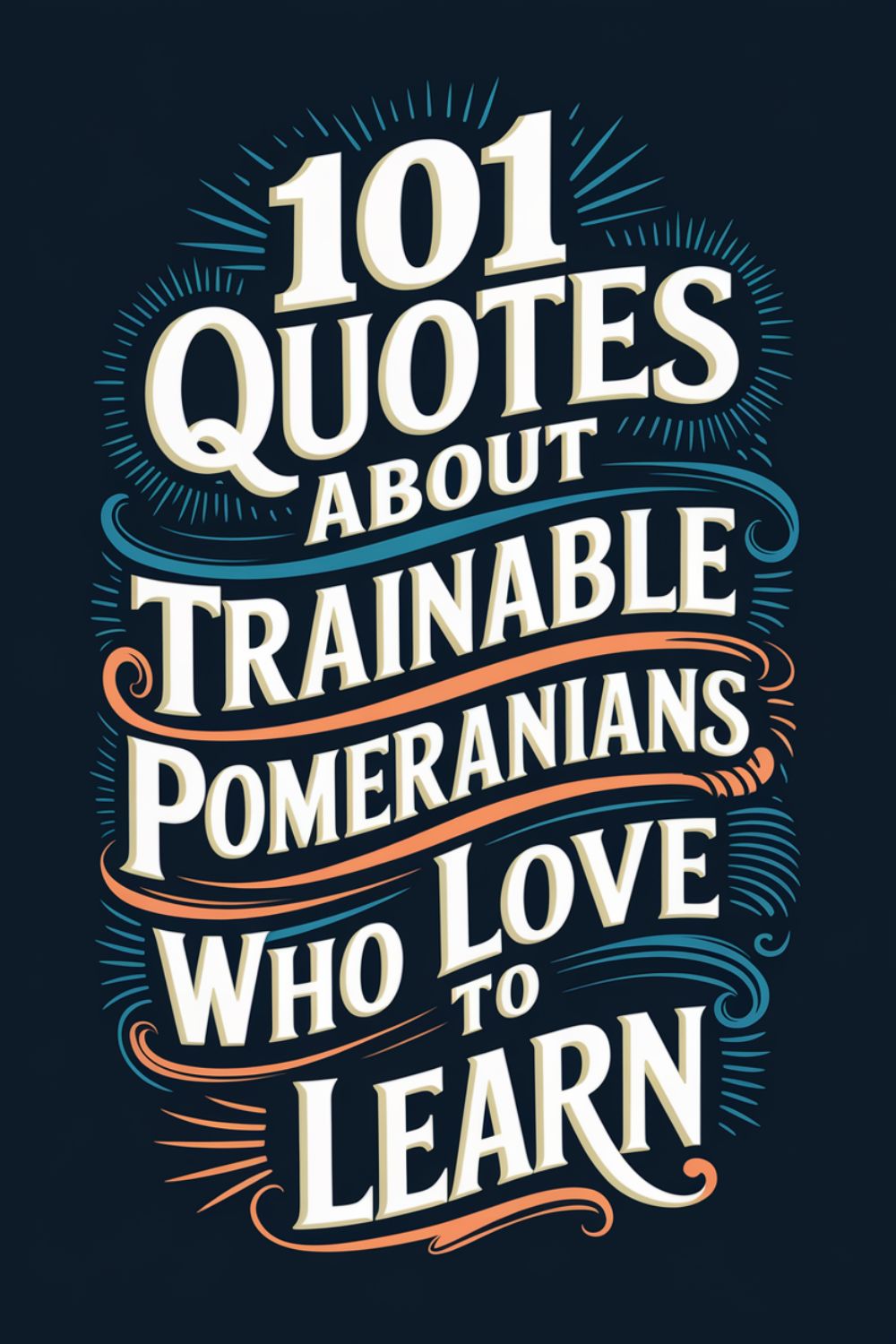 101 Quotes About Trainable Pomeranians Who Love to Learn