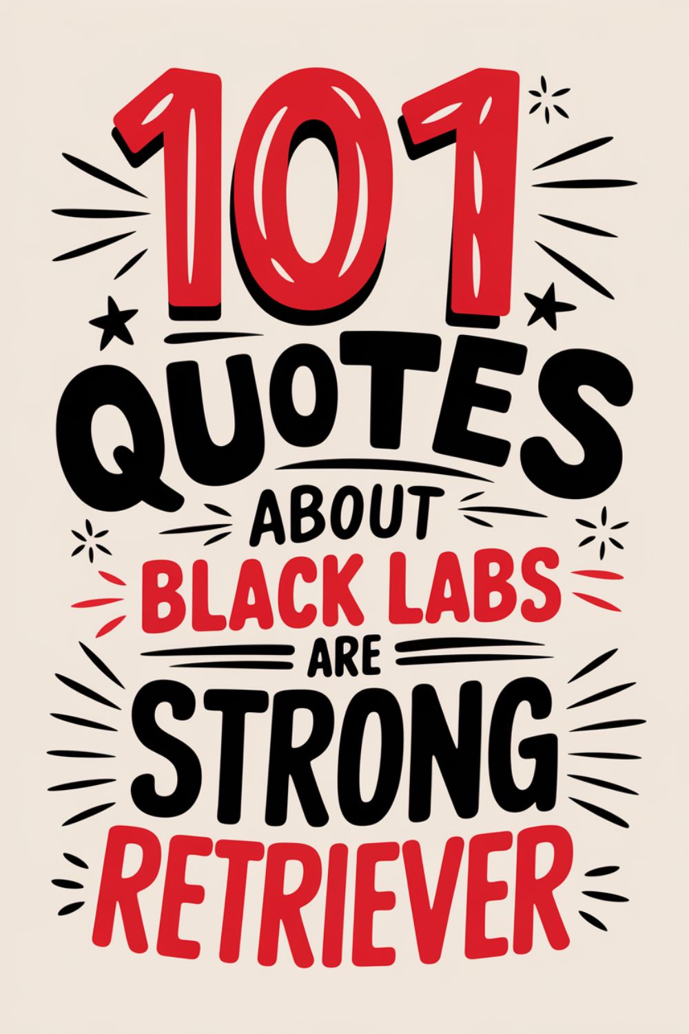 101 Quotes About Why Black Labs Are Strong Retrievers