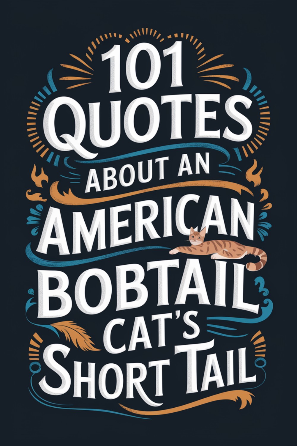 101 Quotes About an American Bobtail Cat’s Short Tail
