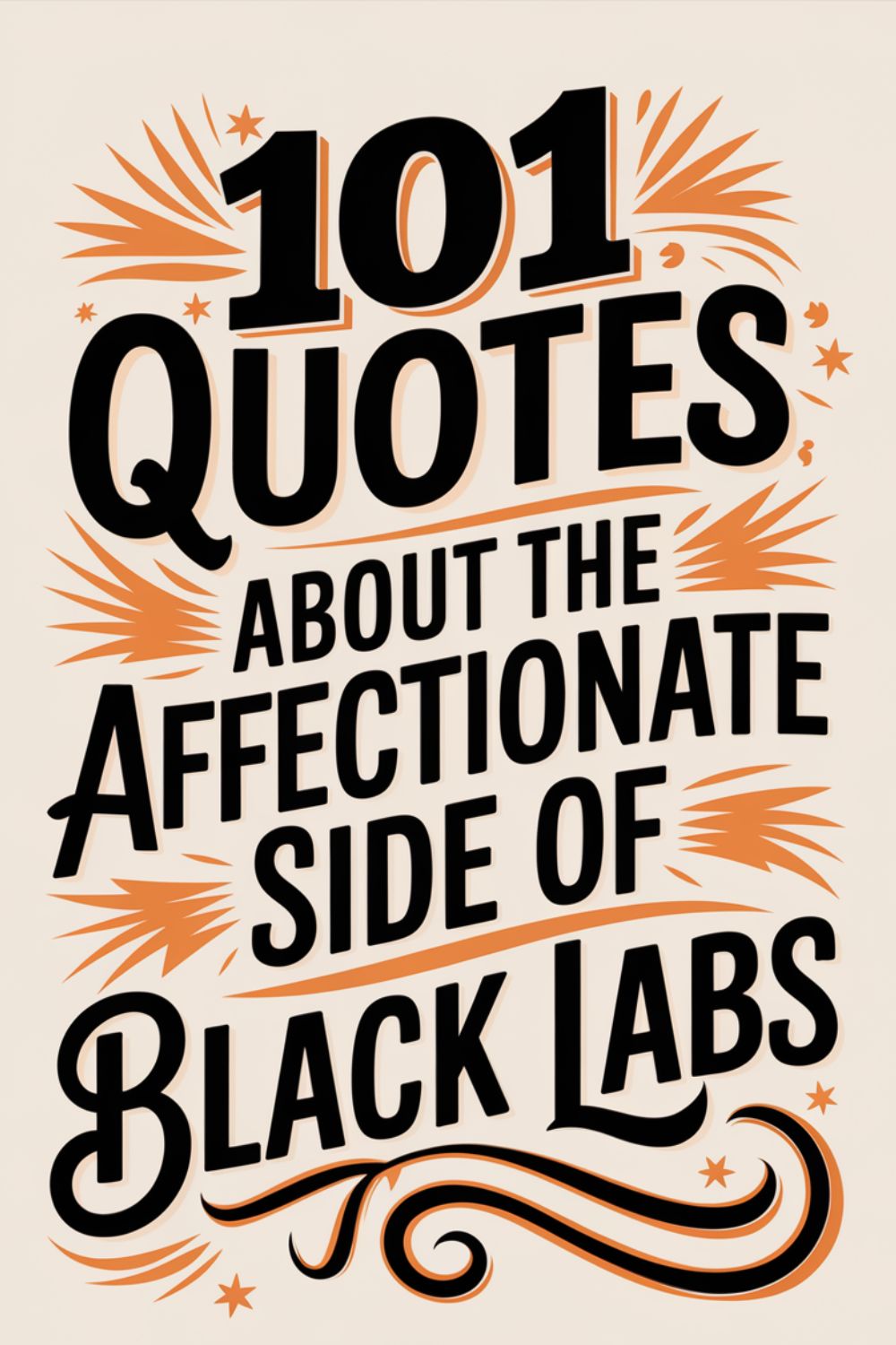101 Quotes About the Affectionate Side of Black Labs