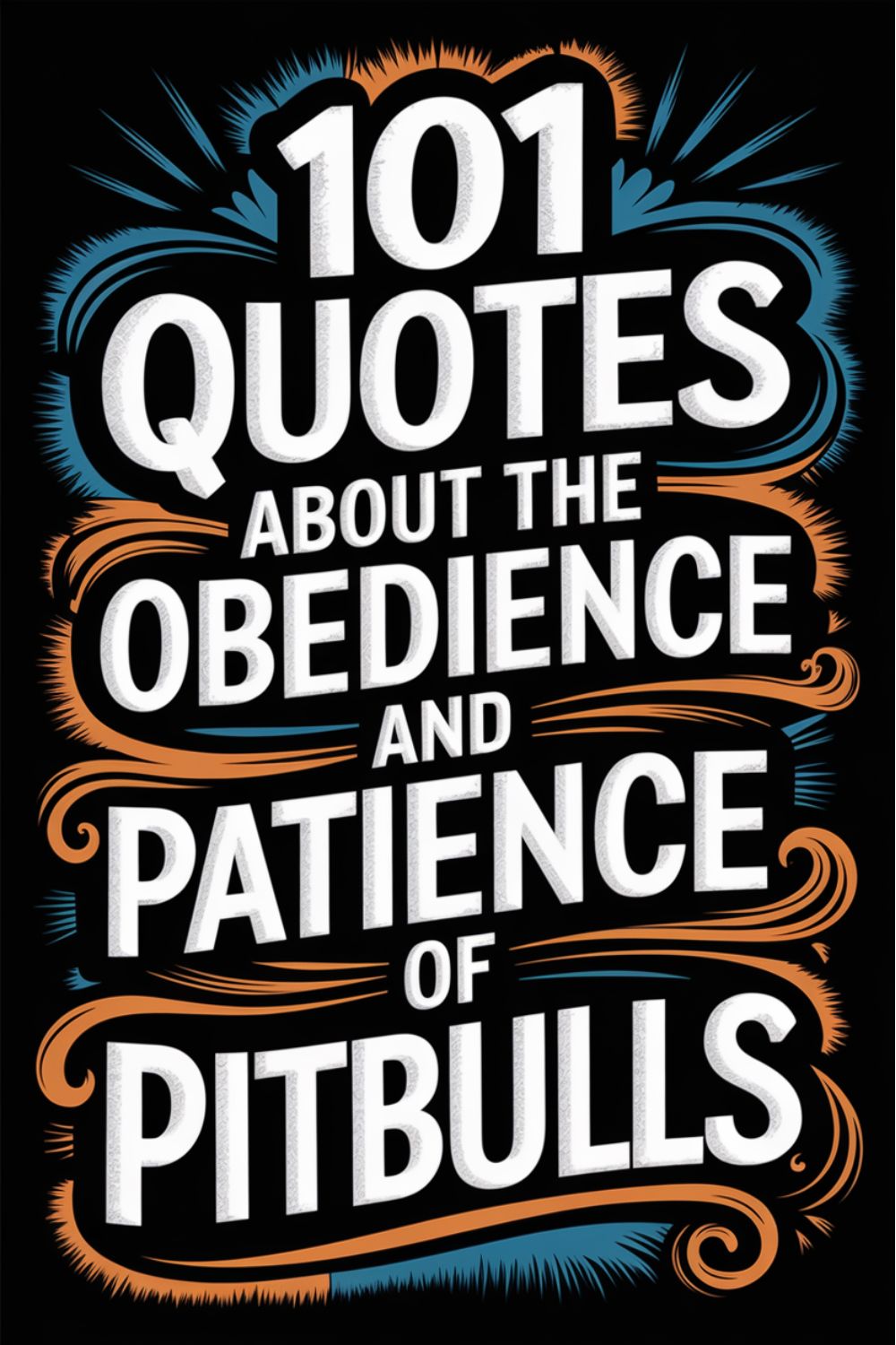 101 Quotes About the Obedience and Patience of Pitbulls