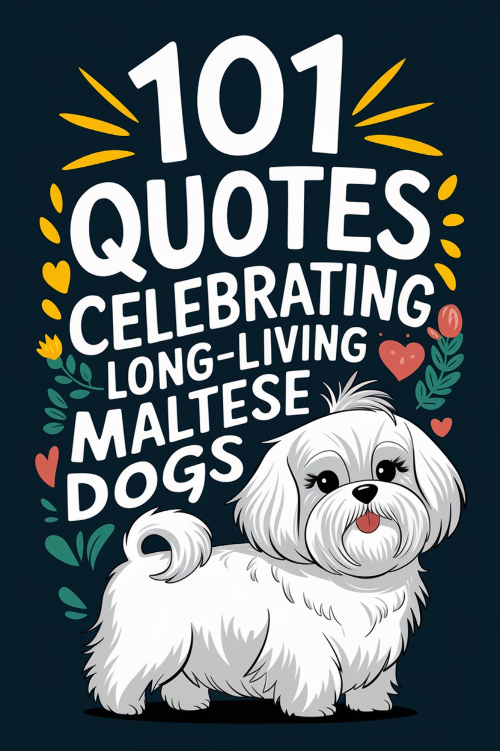 101 Quotes Celebrating Long-Living Maltese Dogs