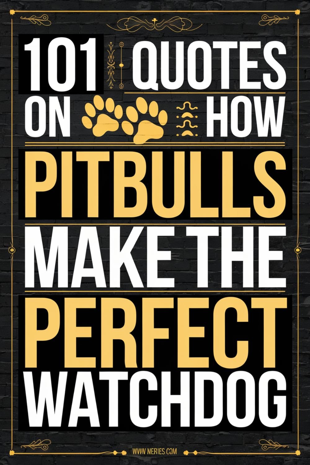 101 Quotes on How Pitbulls Make the Perfect Watchdog