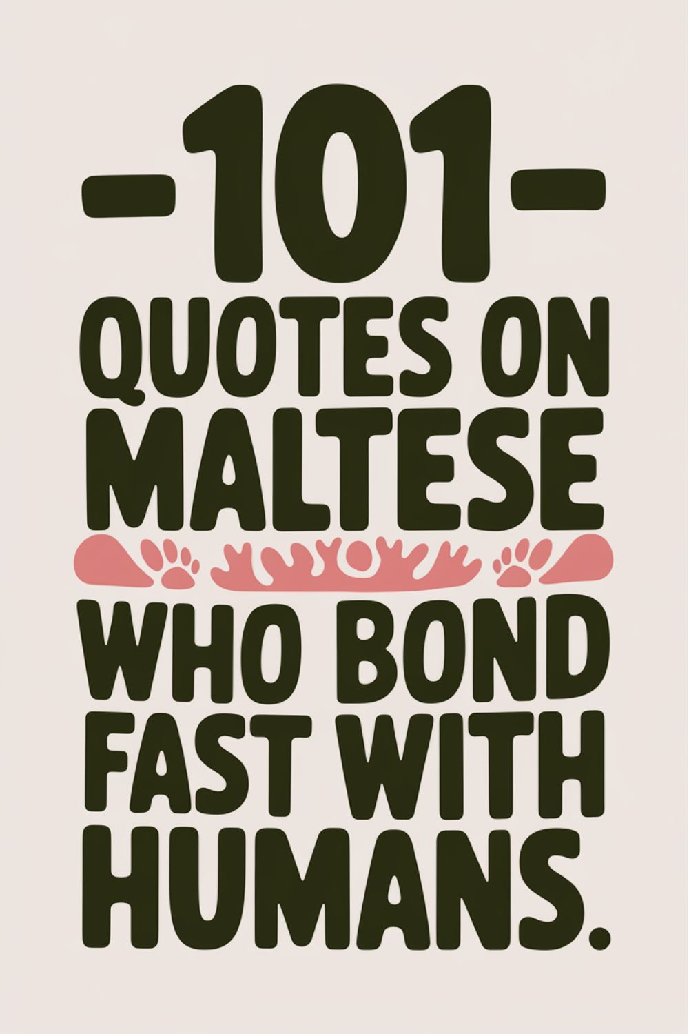 101 Quotes on Maltese Who Bond Fast with Humans