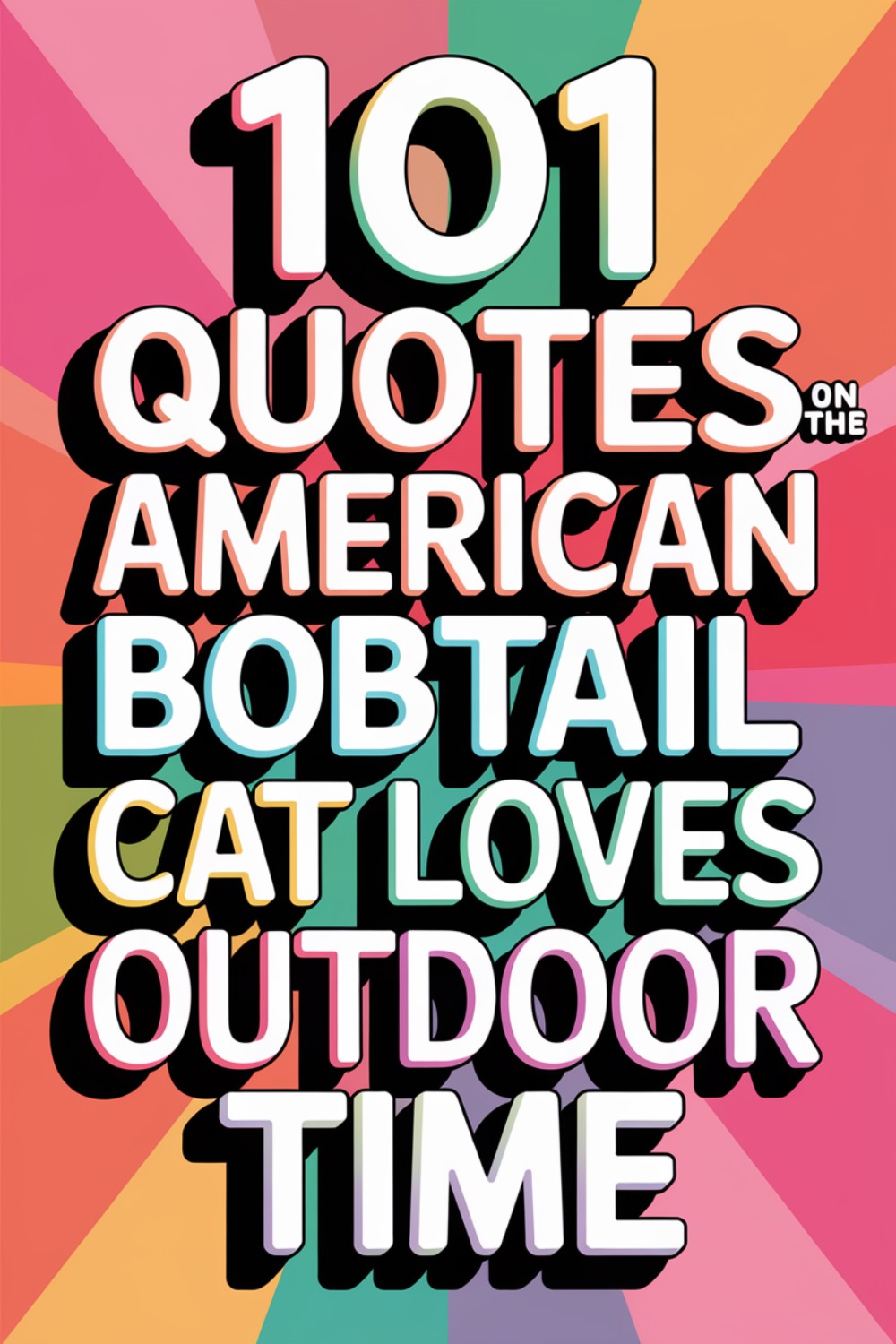 101 Quotes on the American Bobtail Cat That Loves Outdoor Time