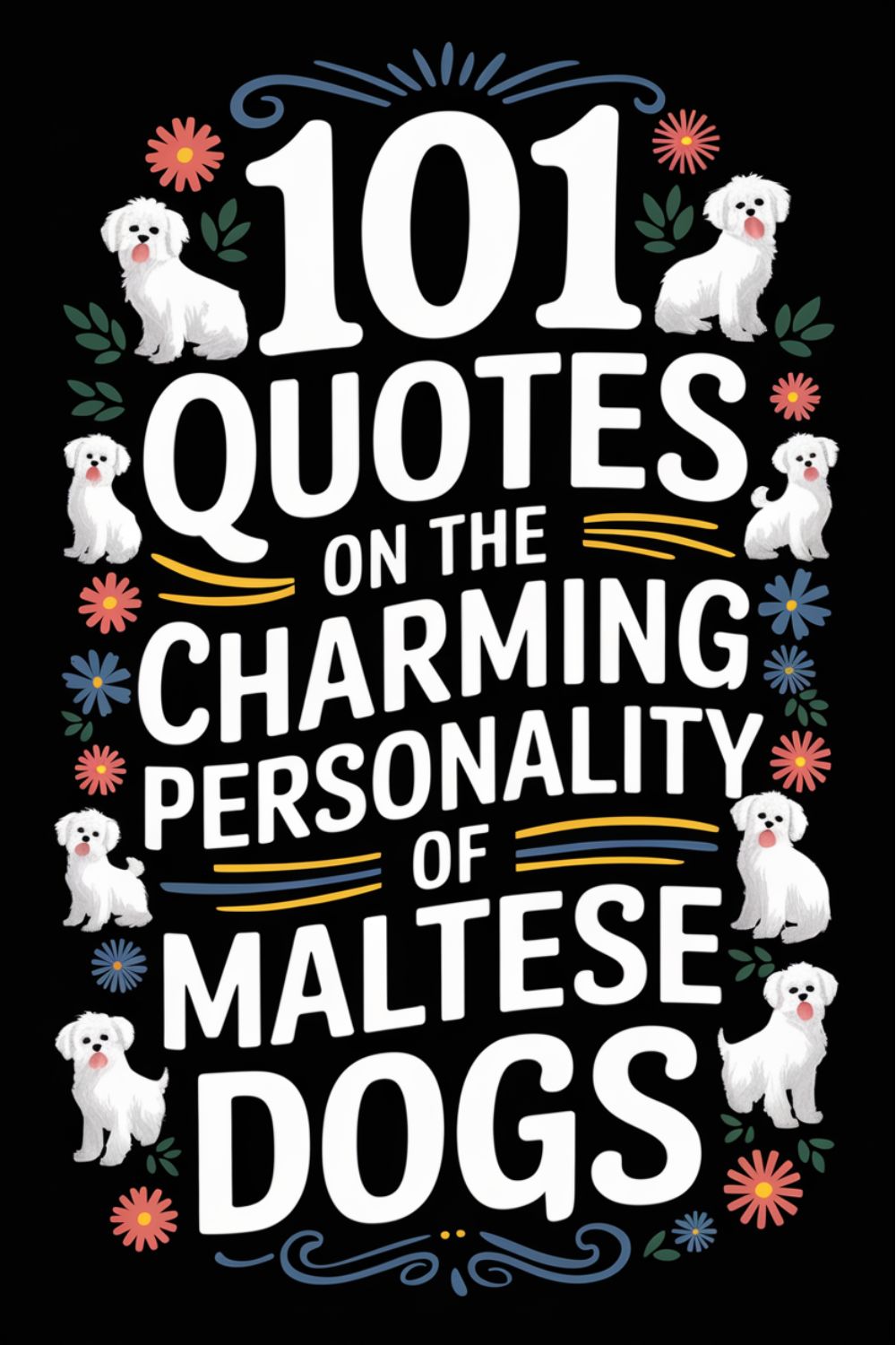 101 Quotes on the Charming Personality of Maltese Dogs