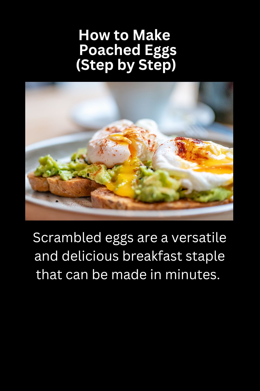 How to Make Poached Eggs (Step by Step)