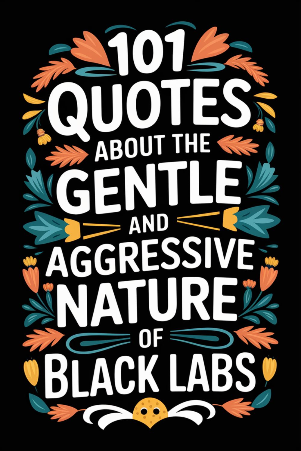 Quotes About the Gentle and Non-Aggressive Nature of Black Labs