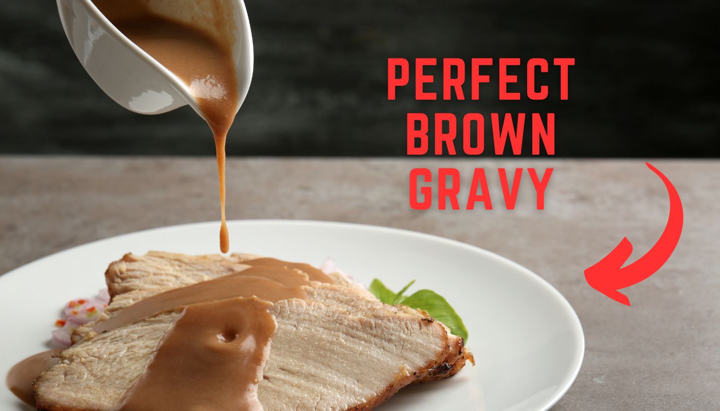 How to Make Brown Gravy(Step by Step)